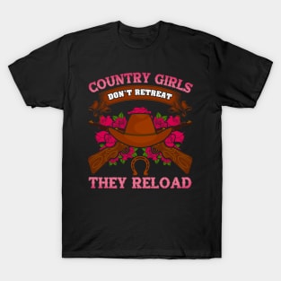 Country Girls Don't Retreat They Reload T-Shirt